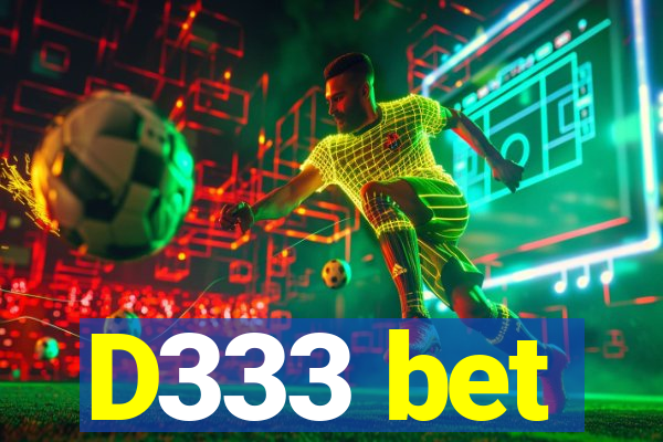 D333 bet